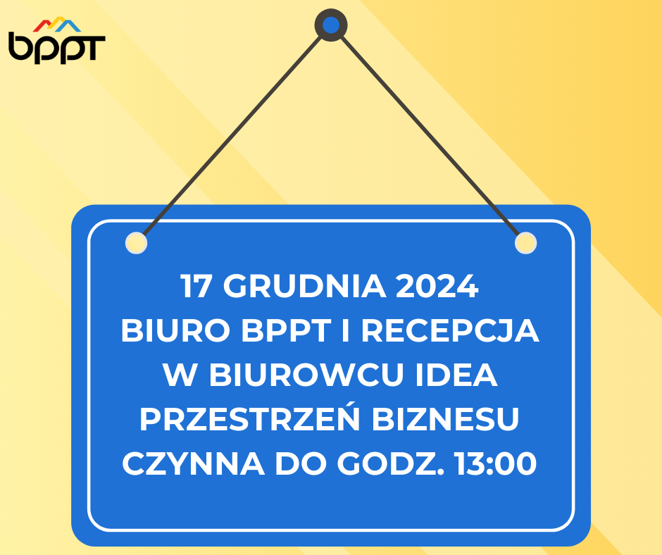 17 grudnia biuro BPPT i recepcja czynna do godz. 13:00